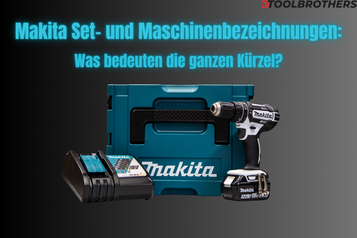 Makita Akku-Codes & Set-Kürzel erklärt: Was bedeuten BL1850B, ZJ & Co?